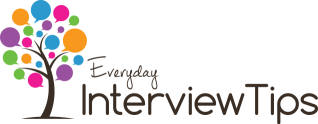 Everyday interview tips